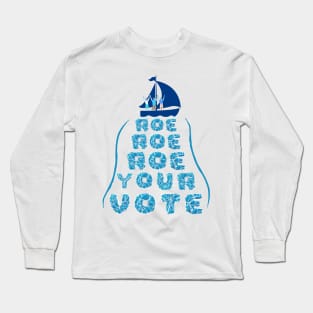 Roe Your Vote - Women's Reproductive Rights Pink Long Sleeve T-Shirt